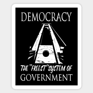 Democracy: the Freest System Magnet